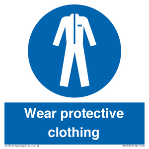 Wear protective clothing